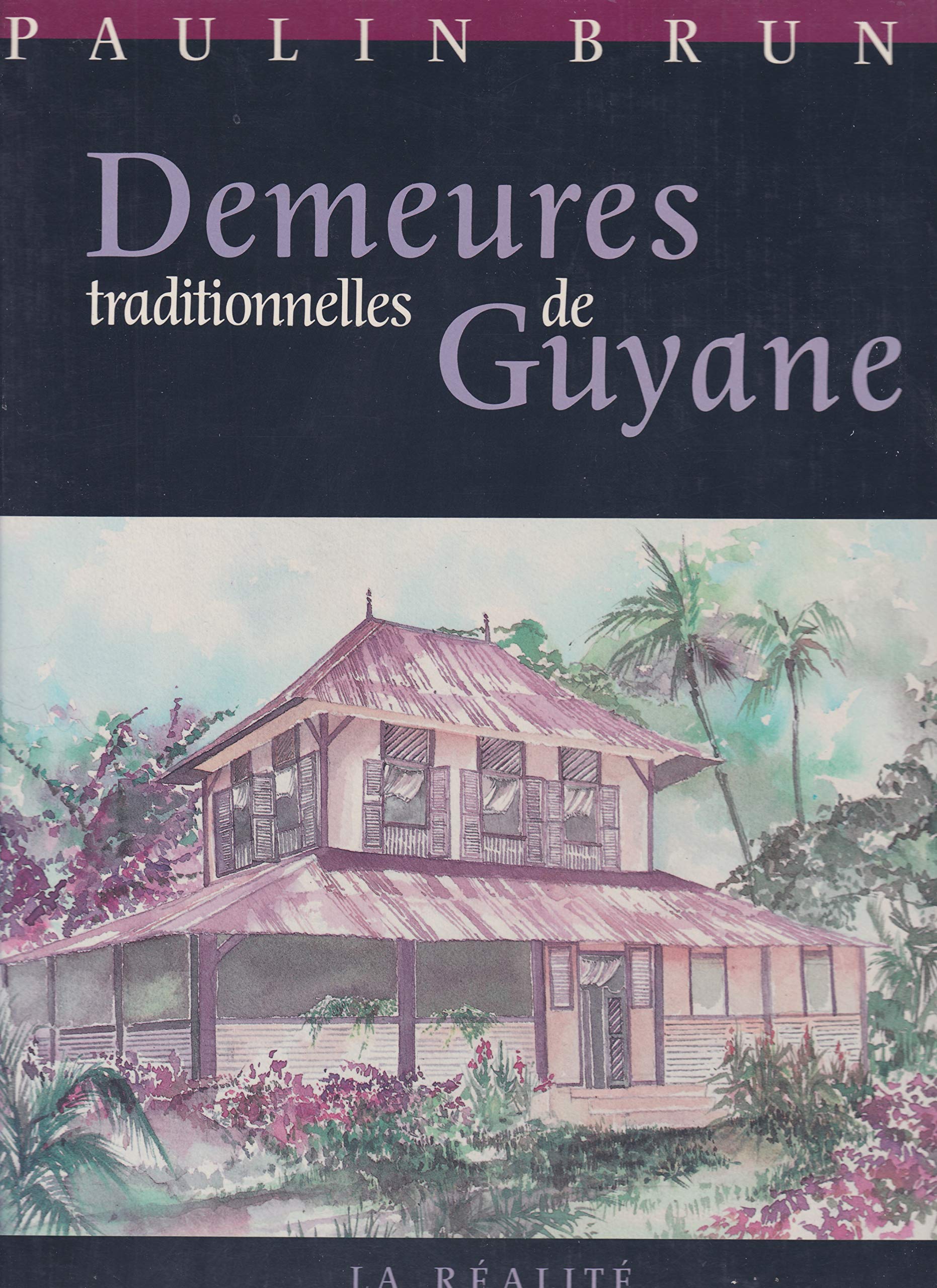 Demeures traditionnelles de Guyane Books