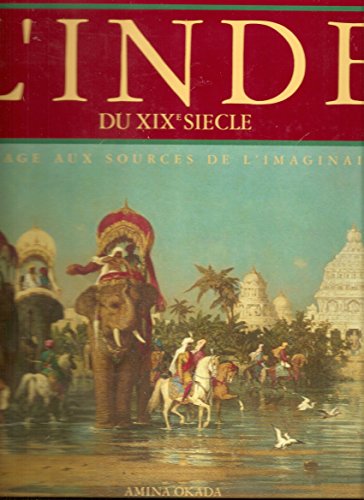 L'Inde du XIXe Siecle - Voyage aux Sources de l'Imaginaire Books