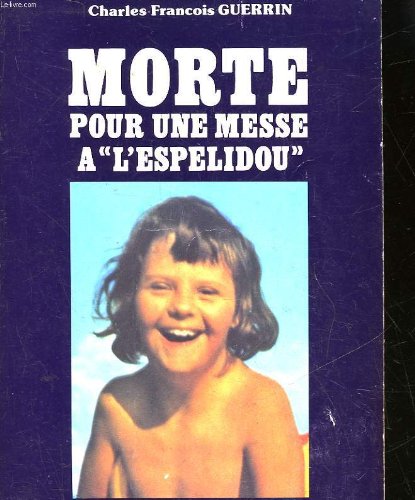 Morte pour une messe à l'Espelidou (Collection J'accuse) book