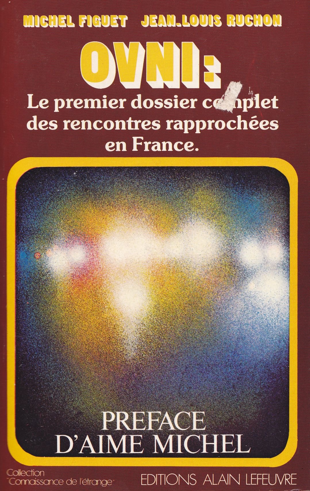 OVNI : Le premier dossier complet des rencontres rapprochées en France. Books