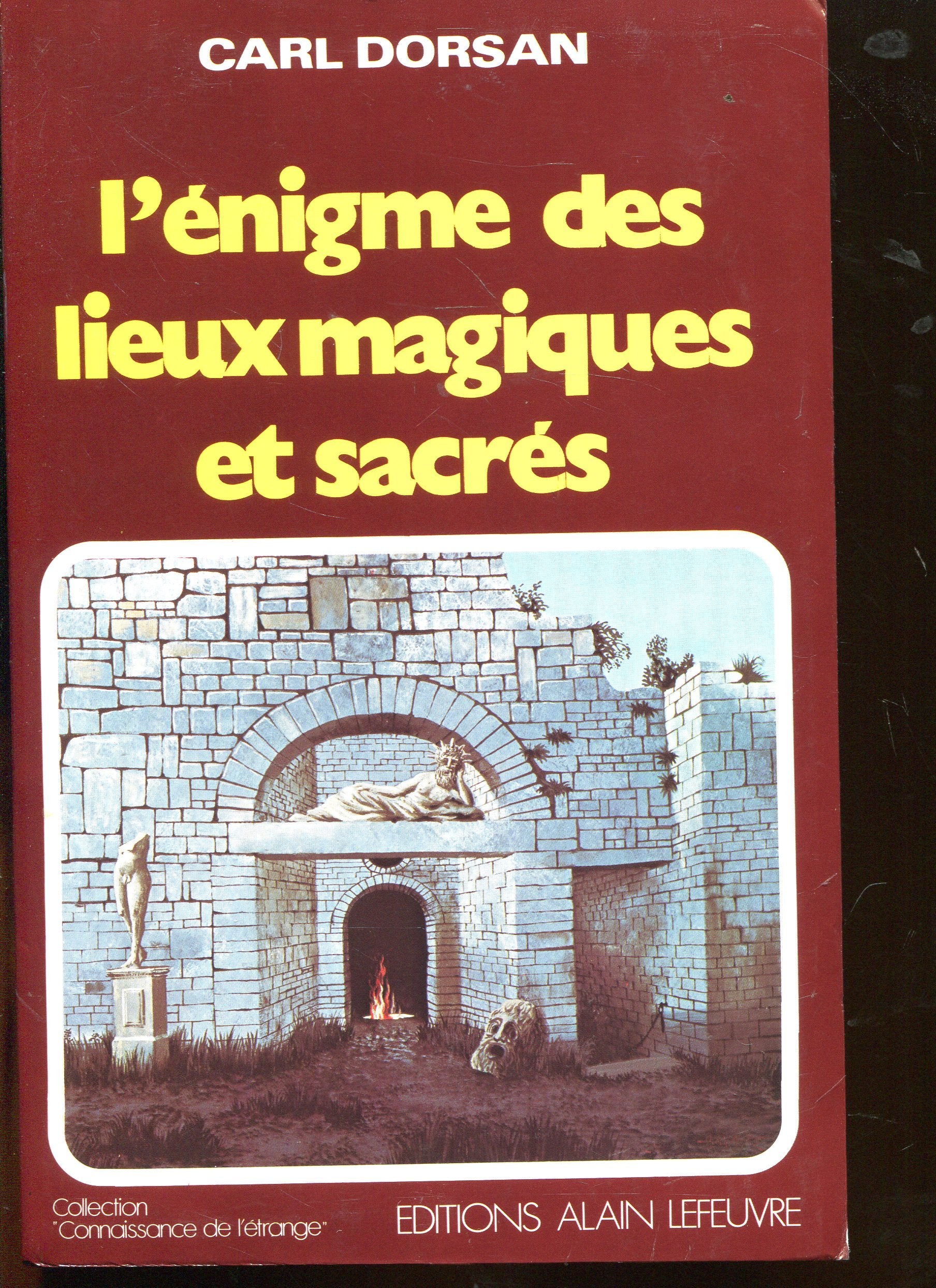 L'enigme des lieux magiques et sacres (Collection Connaissance de l'etrange) book