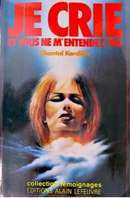 Je crie et vous ne m'entendez pas (Témoignages) Books