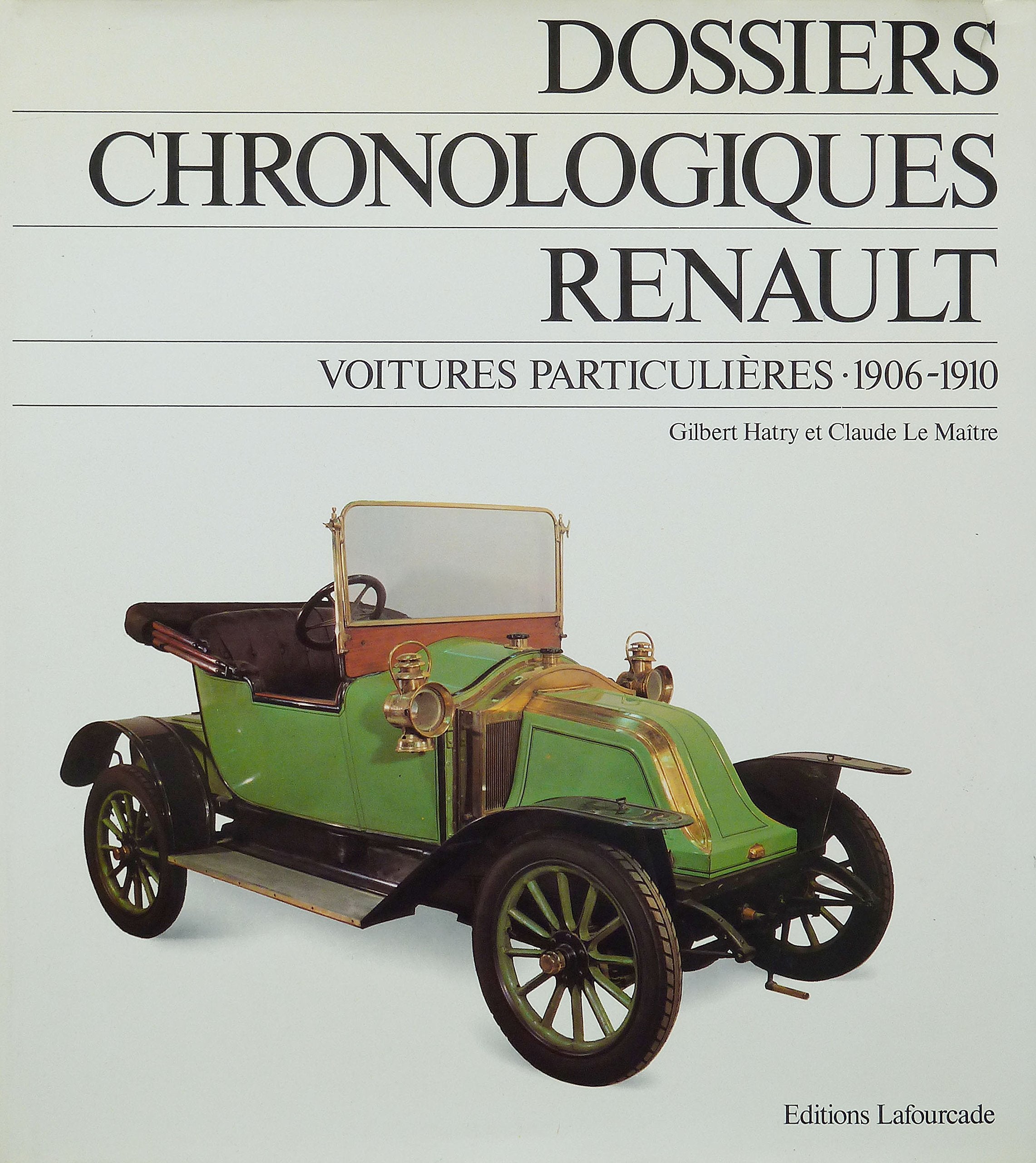 Dossiers Chronologiques Renault : 02 : Voitures particulières (1906-1910) book
