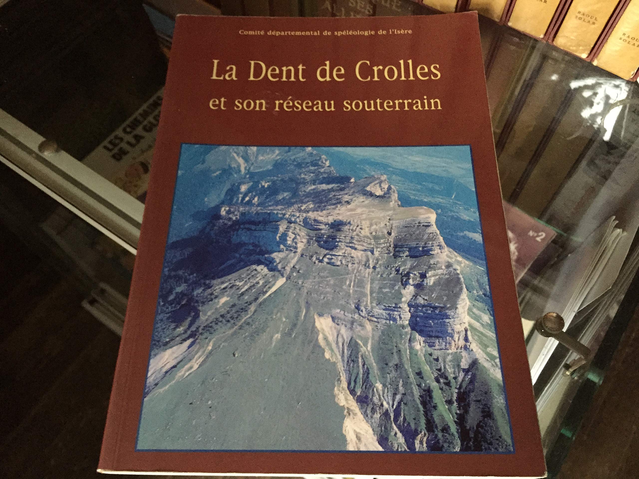La Dent de Crolles et son réseau souterrain book