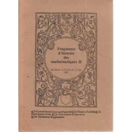 Fragments d'histoire des mathématiques, tome 2. Brochure A.P.M.E.P numéro 65, 1987 book