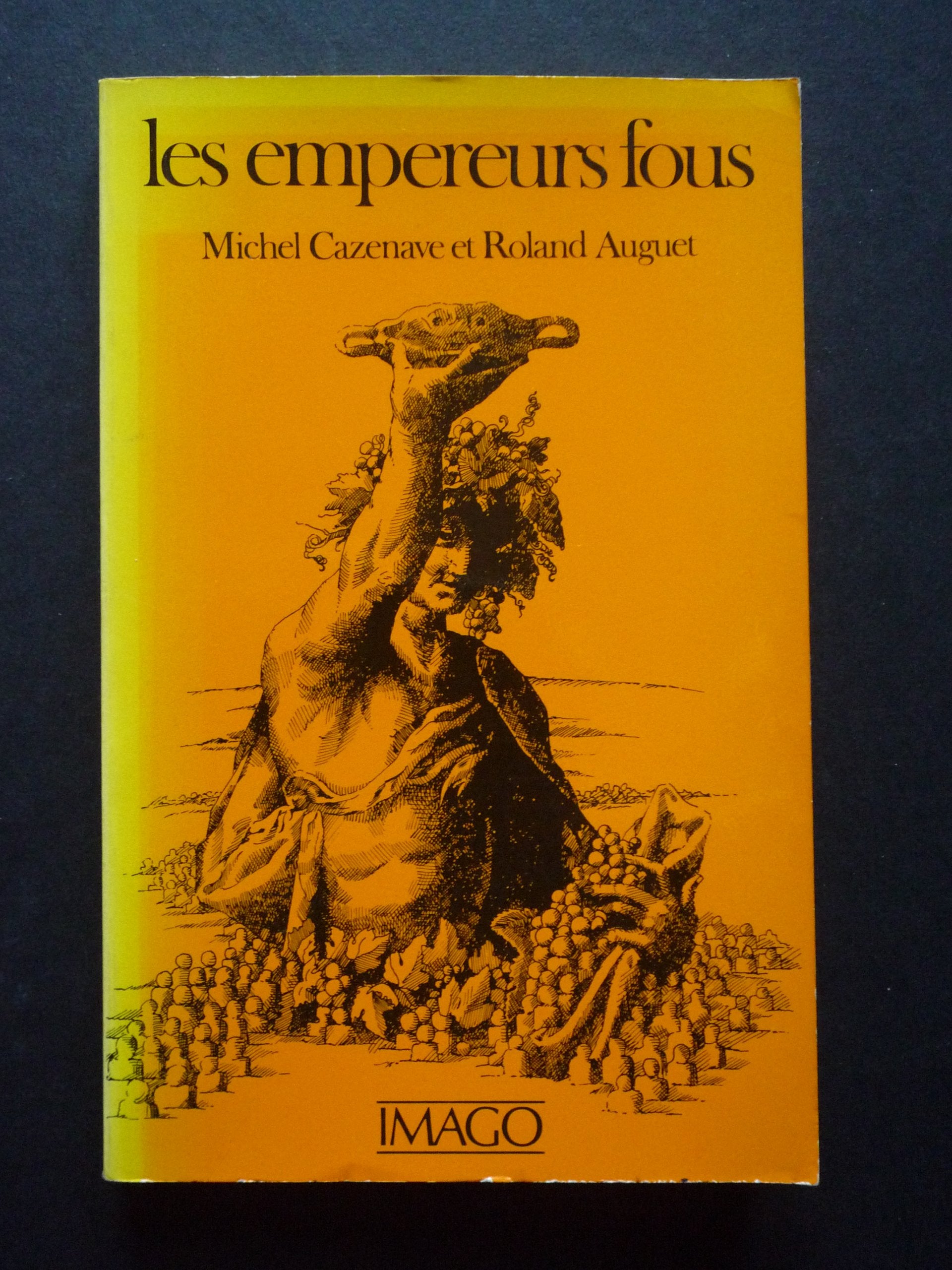 Les Empereurs fous : essai de mythanalyse historique Memories