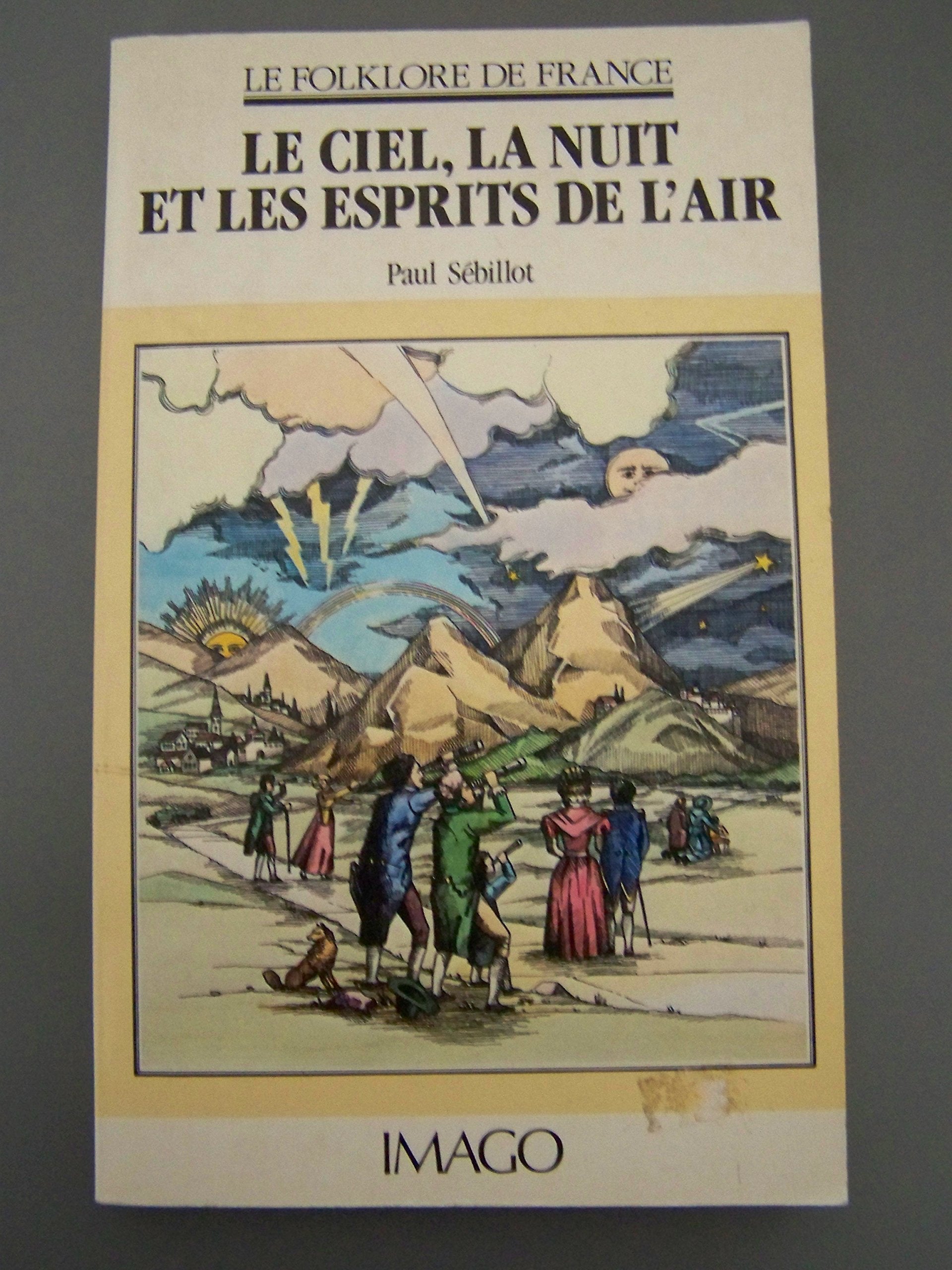 Le folklore de France. Vol. 1. Le ciel, la nuit et les esprits de l'air Books