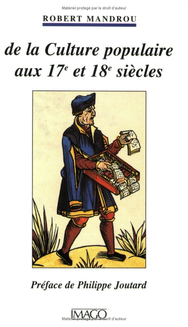 De la culture populaire aux 17e et 18e siècles : la Bibliothèque bleue de Troyes Politics & History