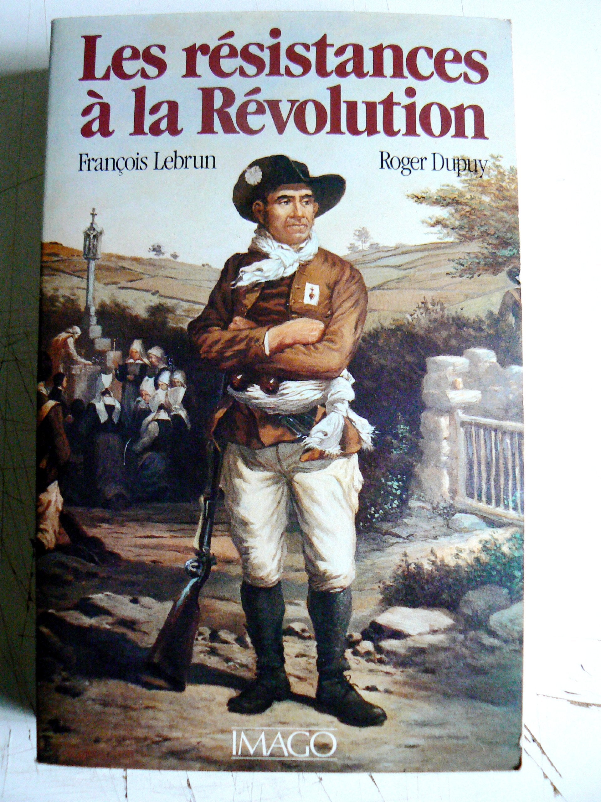 Les Résistances à la Révolution : actes book