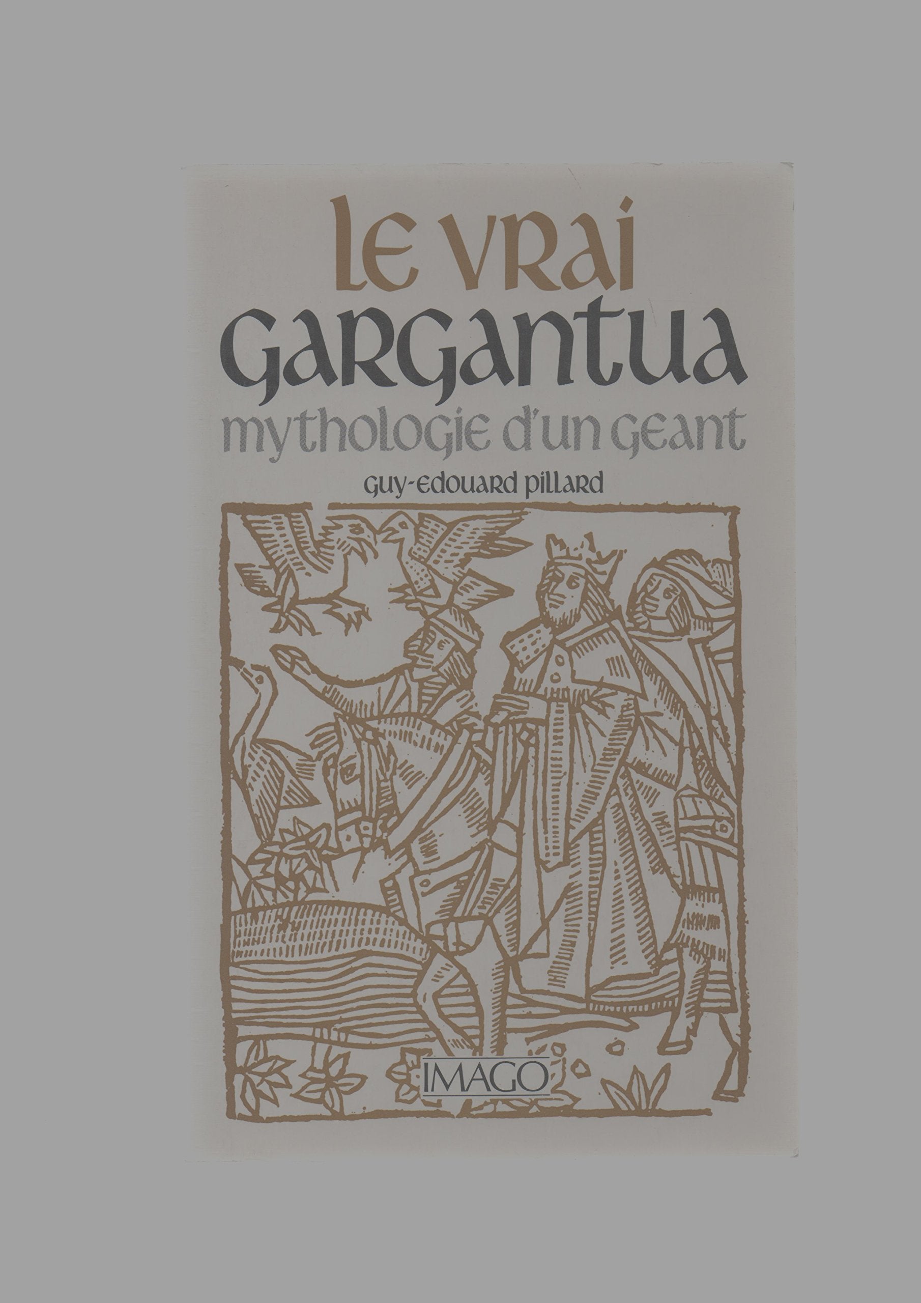 Le Vrai Gargantua : mythologie d'un géant book