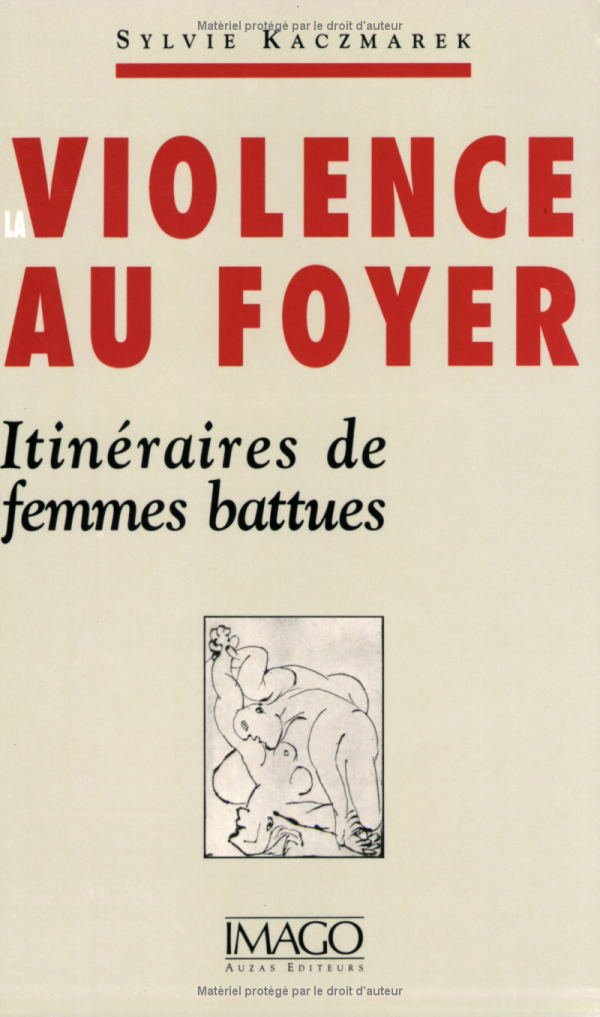La violence au foyer : itinéraires de femmes battues book