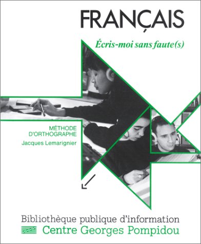Français : Ecris-moi sans faute(s) - Méthode d'orthographe (1 livre + coffret de 10 cassettes) book