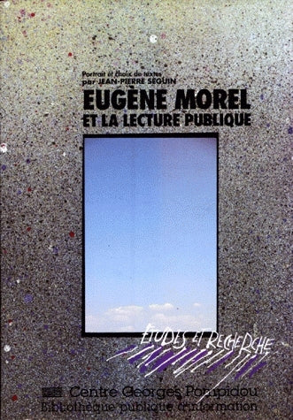 Eugène Morel (1869-1934) et la lecture publique : un prophète en son pays book