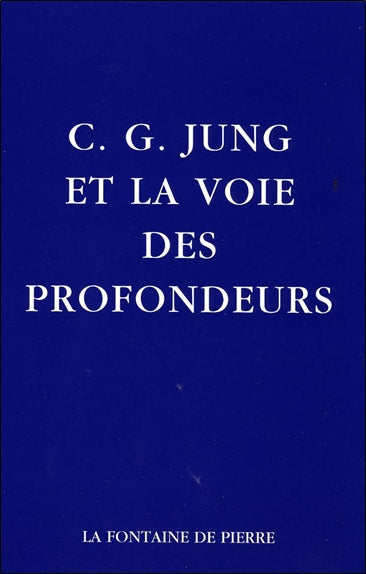 C. G. Jung et la voie des profondeurs book