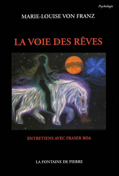 La voie des rêves : entretiens avec Fraser Boa Psychology