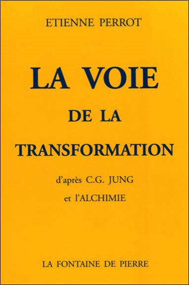 La voie de la transformation d'après C.G. Jung et l'alchimie Religion & Esotericism