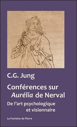 Conférences sur Aurélia de Nerval - De l'art psychologique et visionnaire Psychology