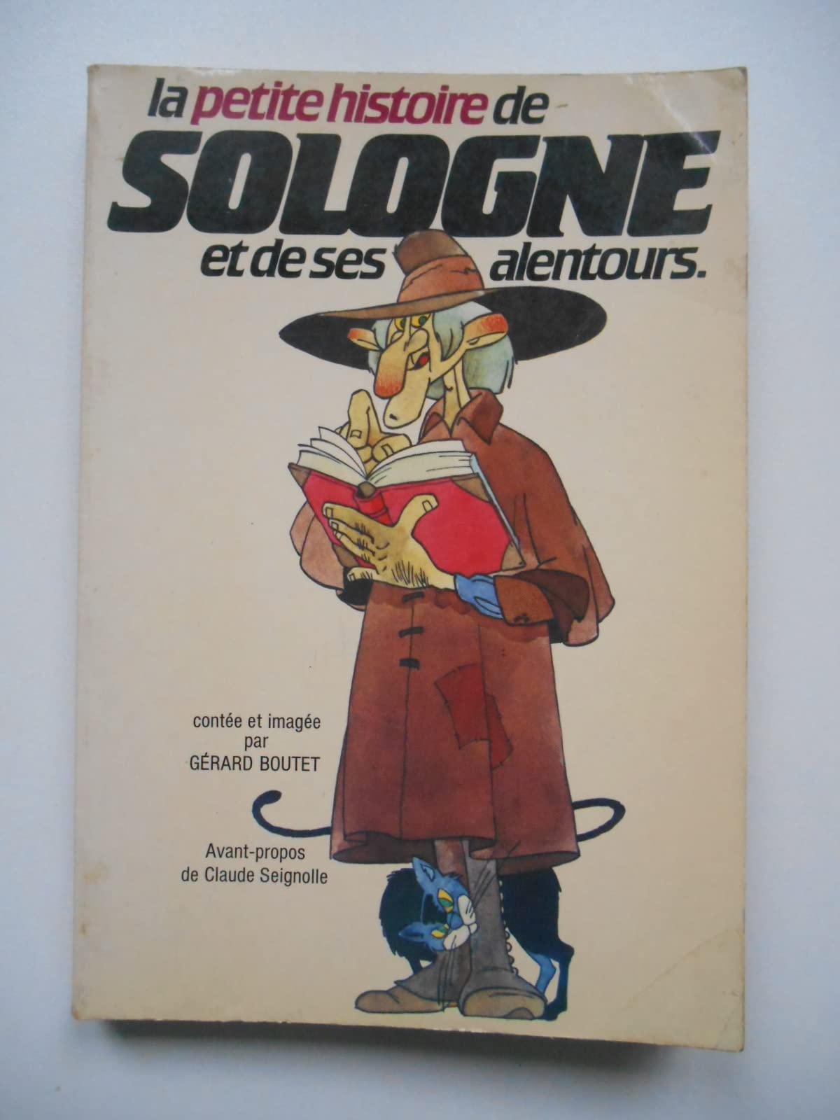 LA PETITE HISTOIRE DE SOLOGNE ET DE SES ALENTOURS Books