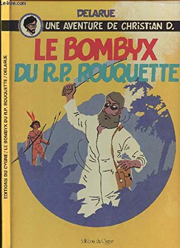 Le Bombyx du R.P. Rouquette (Une Aventure de Christian D.) book