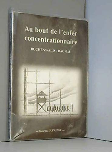 Au bout de l'enfer concentrationnaire : Buchenwald - Dachau book