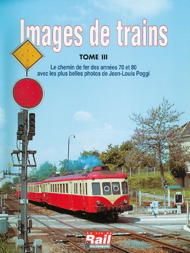 Images de trains, tome 3, 1970 à 1980 book
