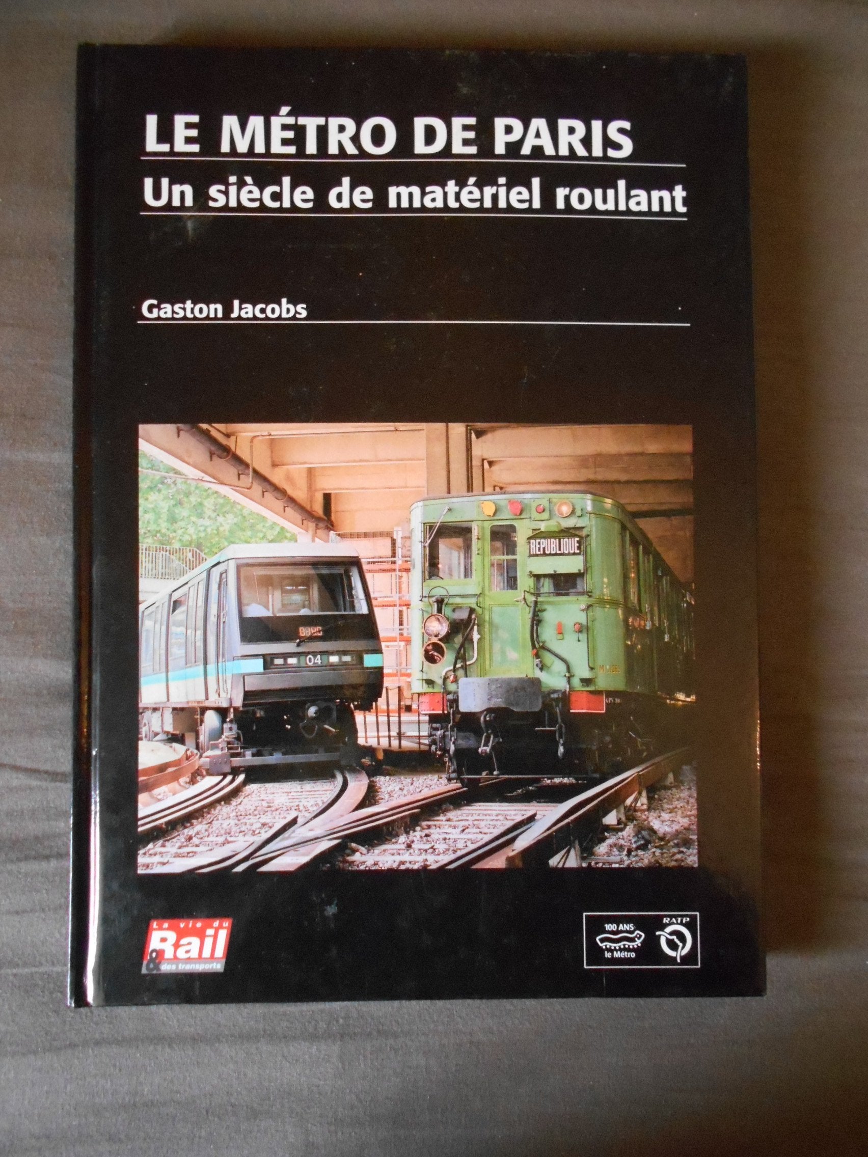 Le métro de Paris: Un siècle de matériel roulant book