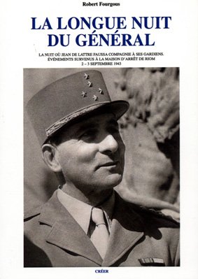 La longue nuit du Général - L'évasion du Général de Lattre book
