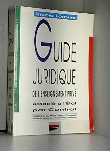 Guide juridique de l'enseignement prive associe a l'etat par contrat Books