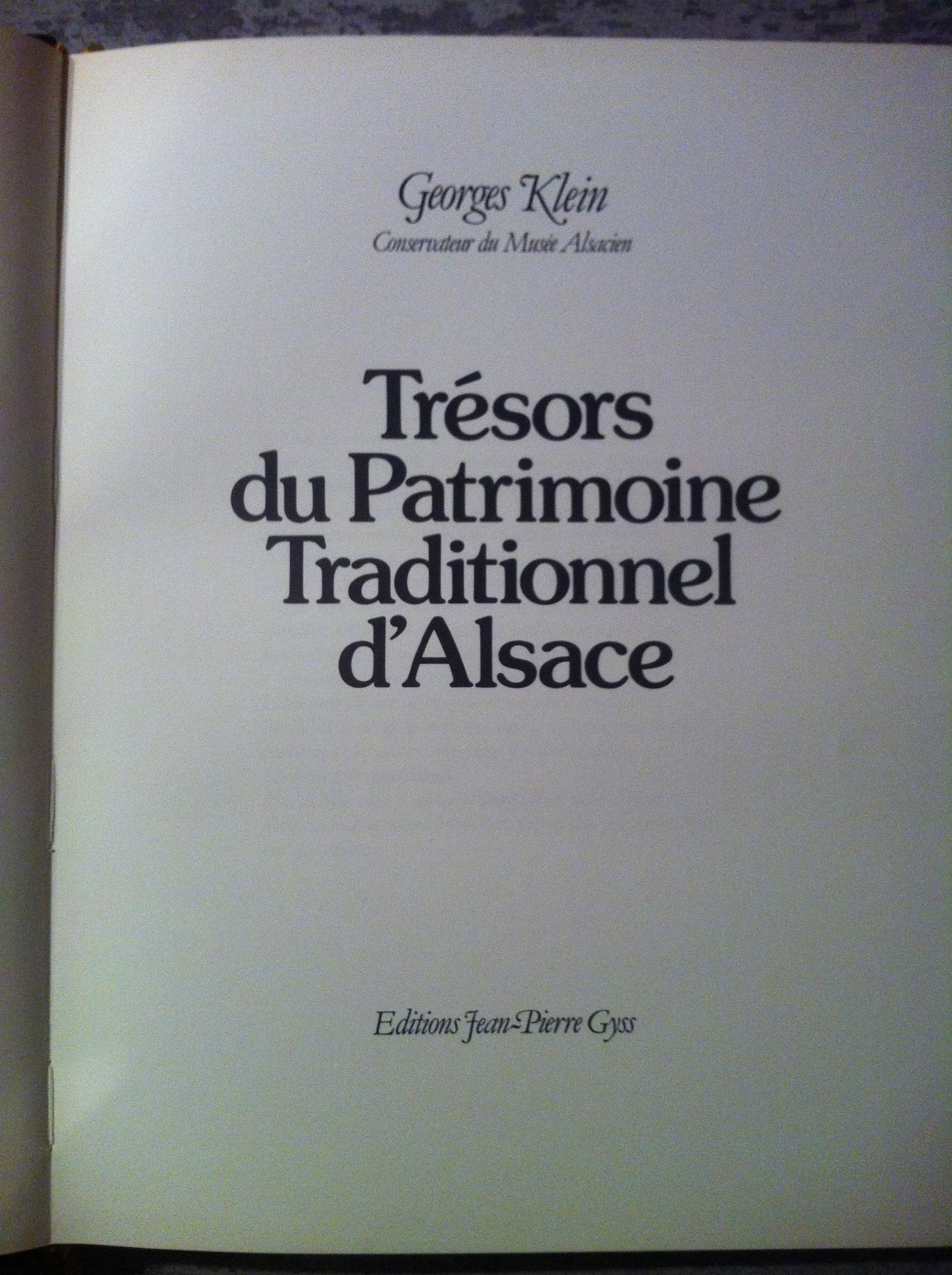 Trésors du patrimoine traditionnel alsacien : au souffle du terroir Books