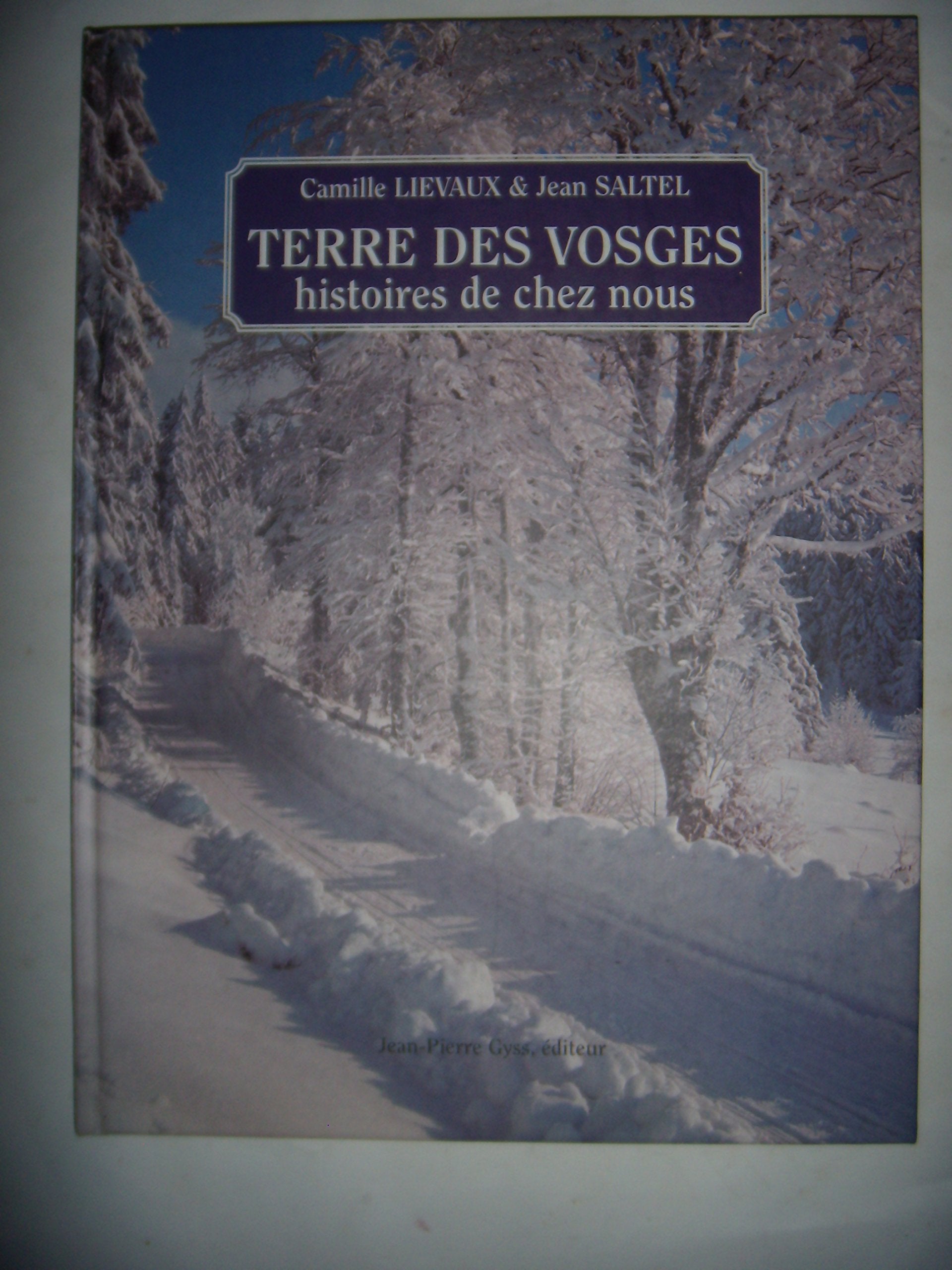 Terre des vosges, histoires de chez nous (Gyss Jean-Pierr) Books