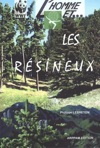 L'homme et les résineux: L'arbre et la forêt book