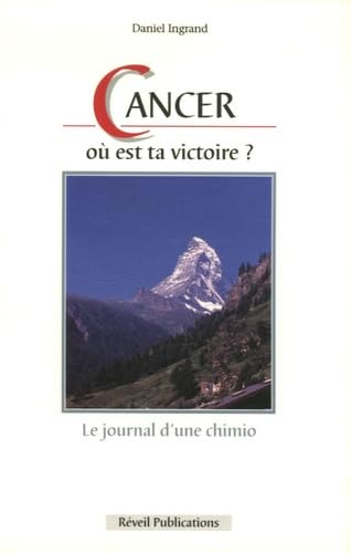 Cancer, où est ta victoire ? : Le journal d'une chimio book