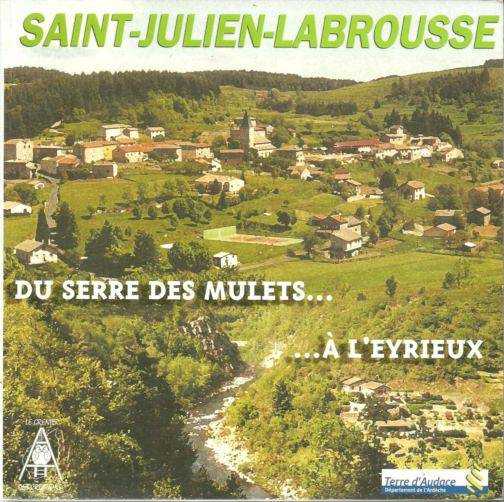 Saint Julien Labrousse du serre des mulets ...à l'Eyrieux Ardèche Chalencon Vivarais book