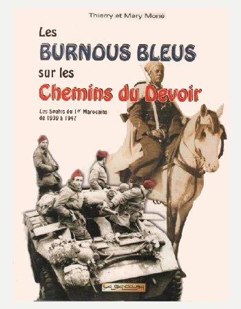 Les burnous bleus sur les chemins du devoir : Les spahis du 1er Marocains de 1939 à 1947 book