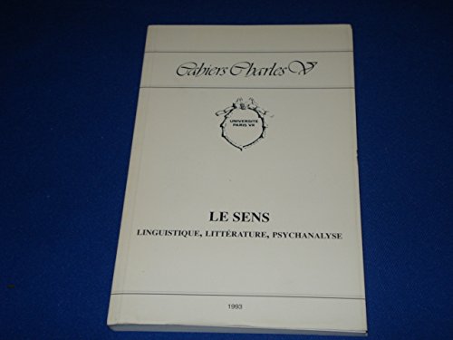 Cahiers Charles V, n° 16. Le Sens : linguistique, littérature, psychanalyse book