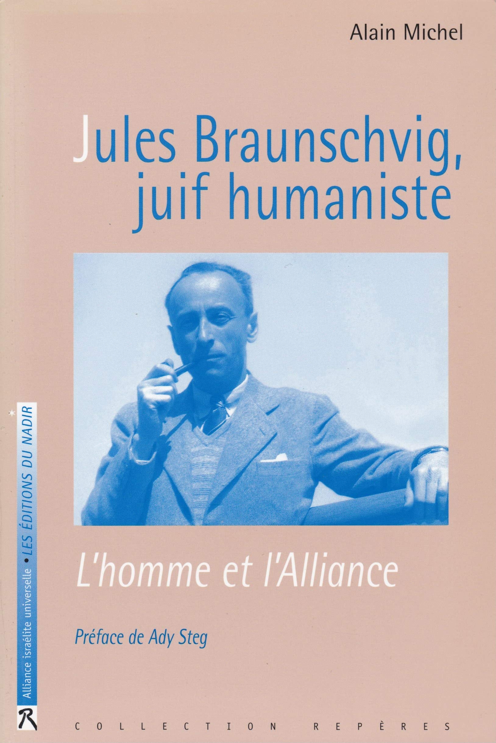 Jules Braunschvig, Juif humaniste : L'homme et l'Alliance book