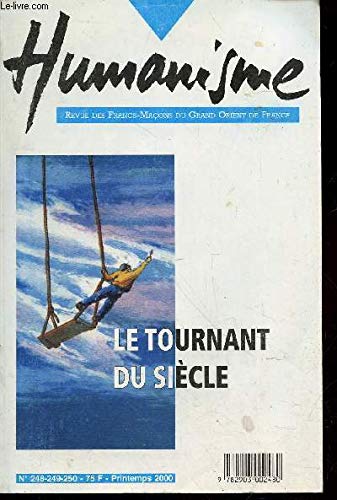 Humanisme. 248 - 249 - 250. Le tournant du siècle book