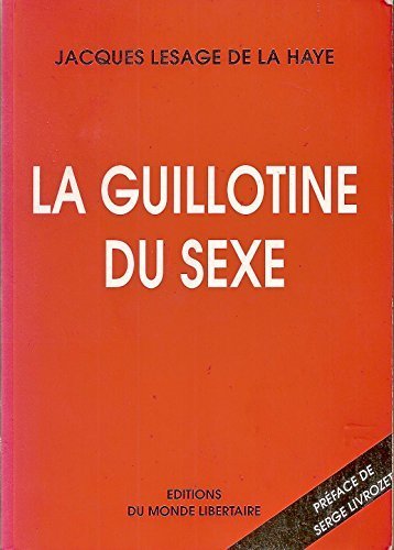 La Guillotine du sexe : misère sexuelle dans les prisons Books