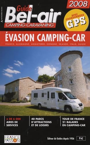 Evasion camping-car: Guide Bel-air camping-caravaning book