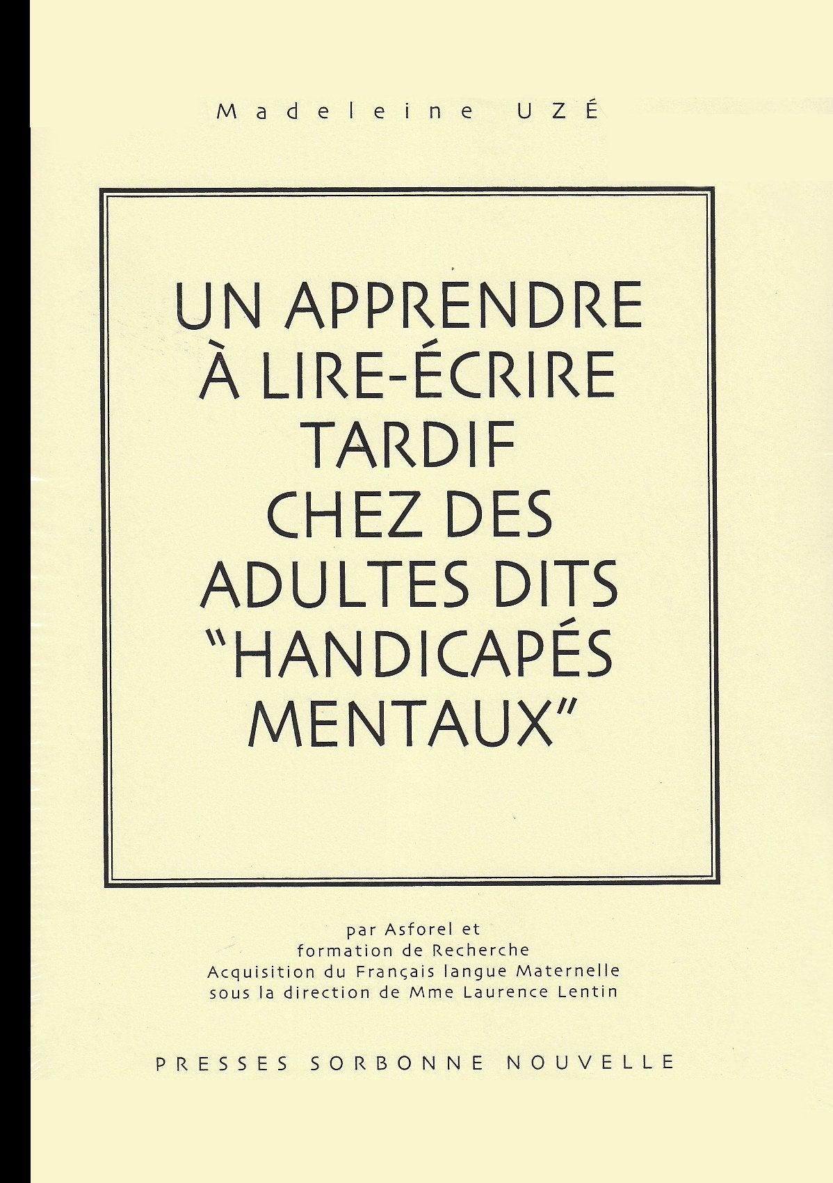Un Apprendre à lire-écrire tardif chez des adultes dits handicapés mentaux book