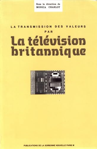 La transmission des valeurs par la télévision britannique book