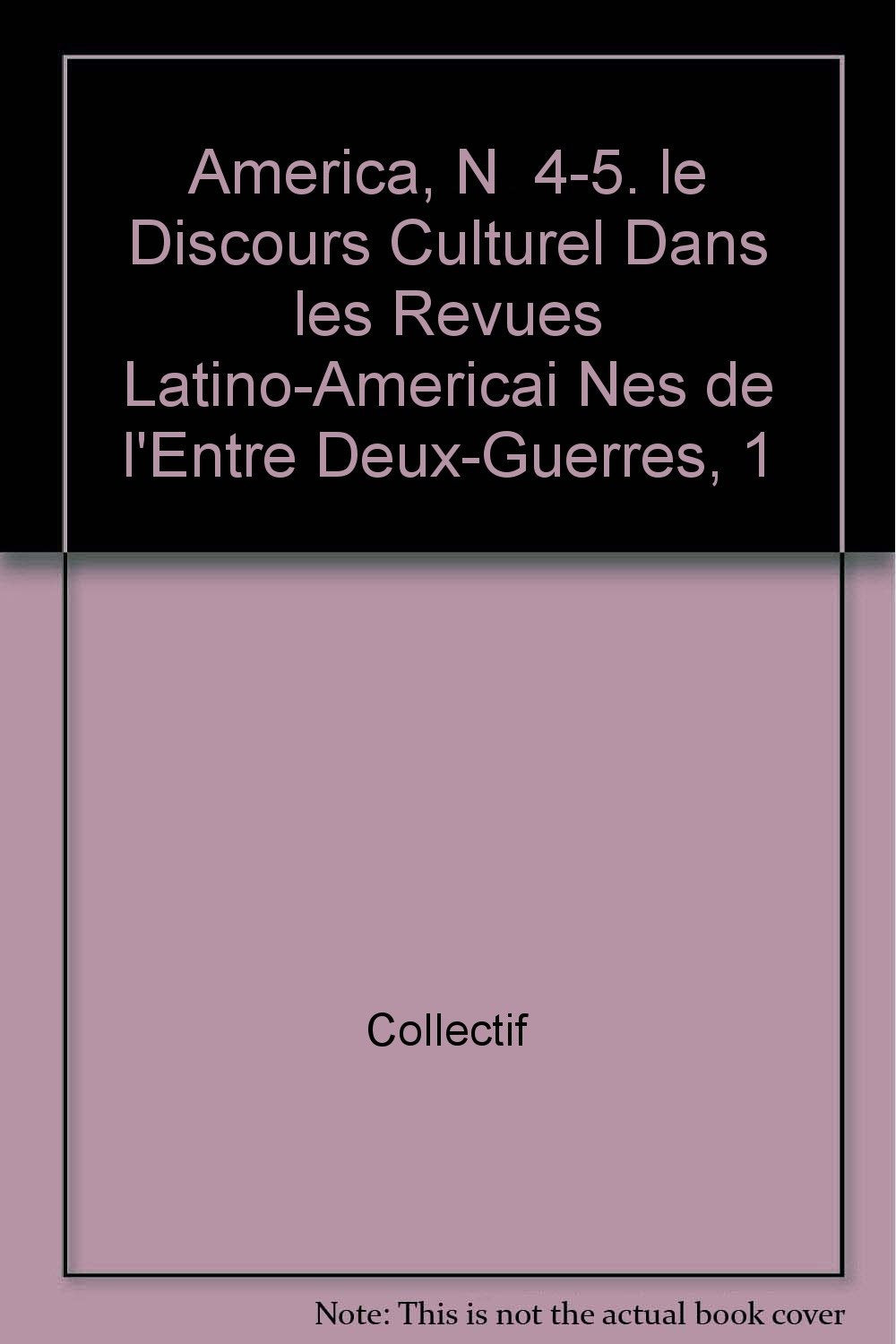 America n°04-5.Le discours culturel dans les revues latino-america book