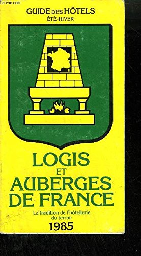LOGIS ET AUBERGES DE FRANCE - LA TRADITION DE L'HOTELLERIE DU TERROIR Books