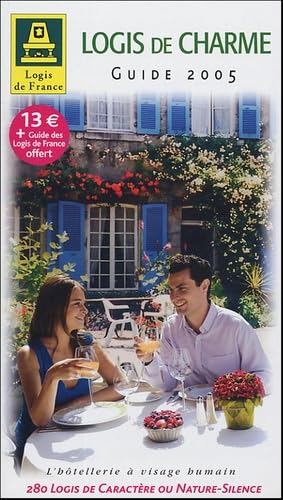 Guide Logis de Charme 2005: Accompagné du Guide des hôtels-restaurants et d'une carte routière book