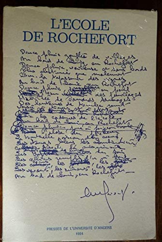 L'Ecole de Rochefort: Particularisme et exemplarité d'un mouvement poétique (1941-1963), Actes du colloque d'Angers de décembre 1983 book