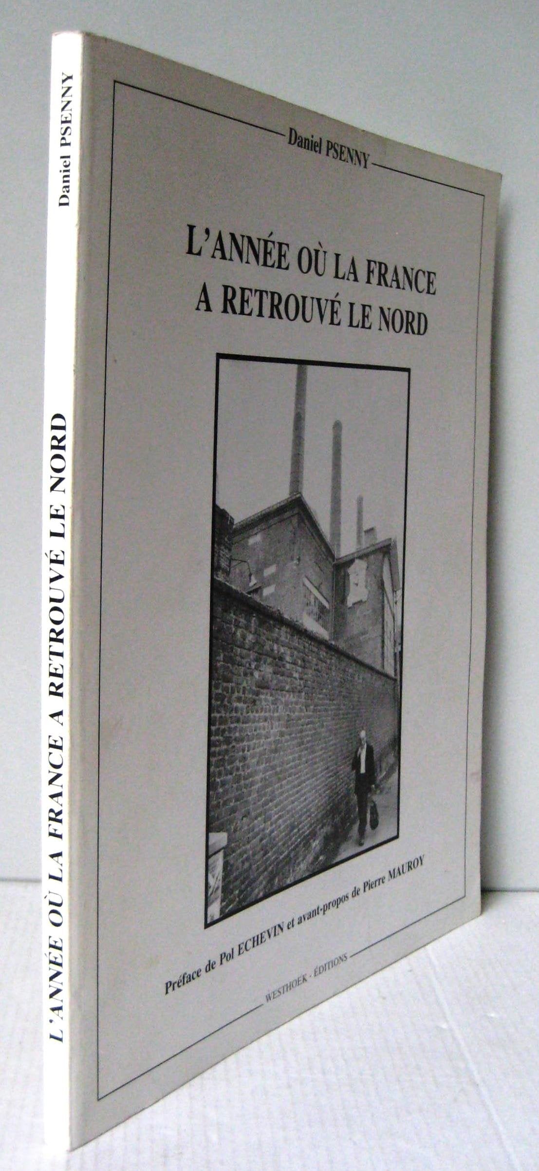 L'Année où la France a retrouvé le Nord Books