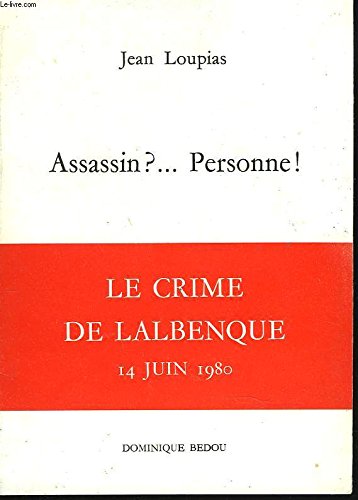 ASSASSIN? ...PERSONNE ! LE CRIME DE LALBENQUE 14 JUIN 1980 Books