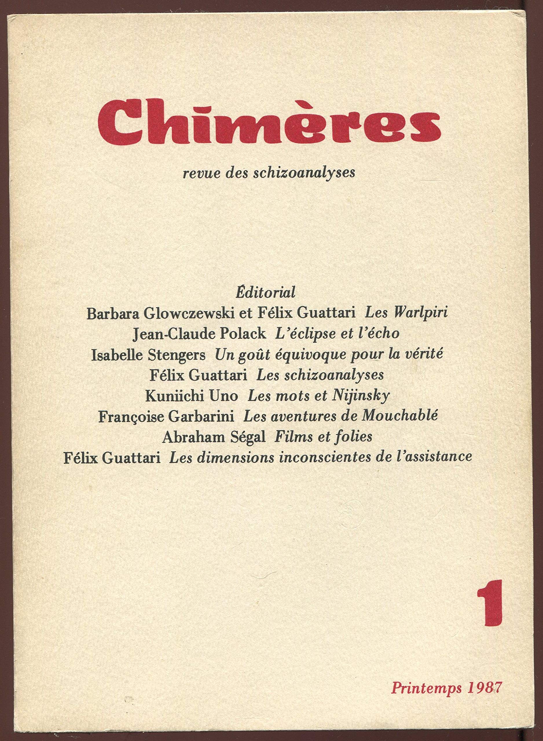 Revue - Chimères, des schizoanalyses n° 1 printemps 1987: les walpiri, l éclipse et l écho, un goût équivoque pour la vérité, les schizoanalyses, les mots de nijinsky, les aventures de mouchablé, films et folies, les dimensions inconscientes de l assis... book