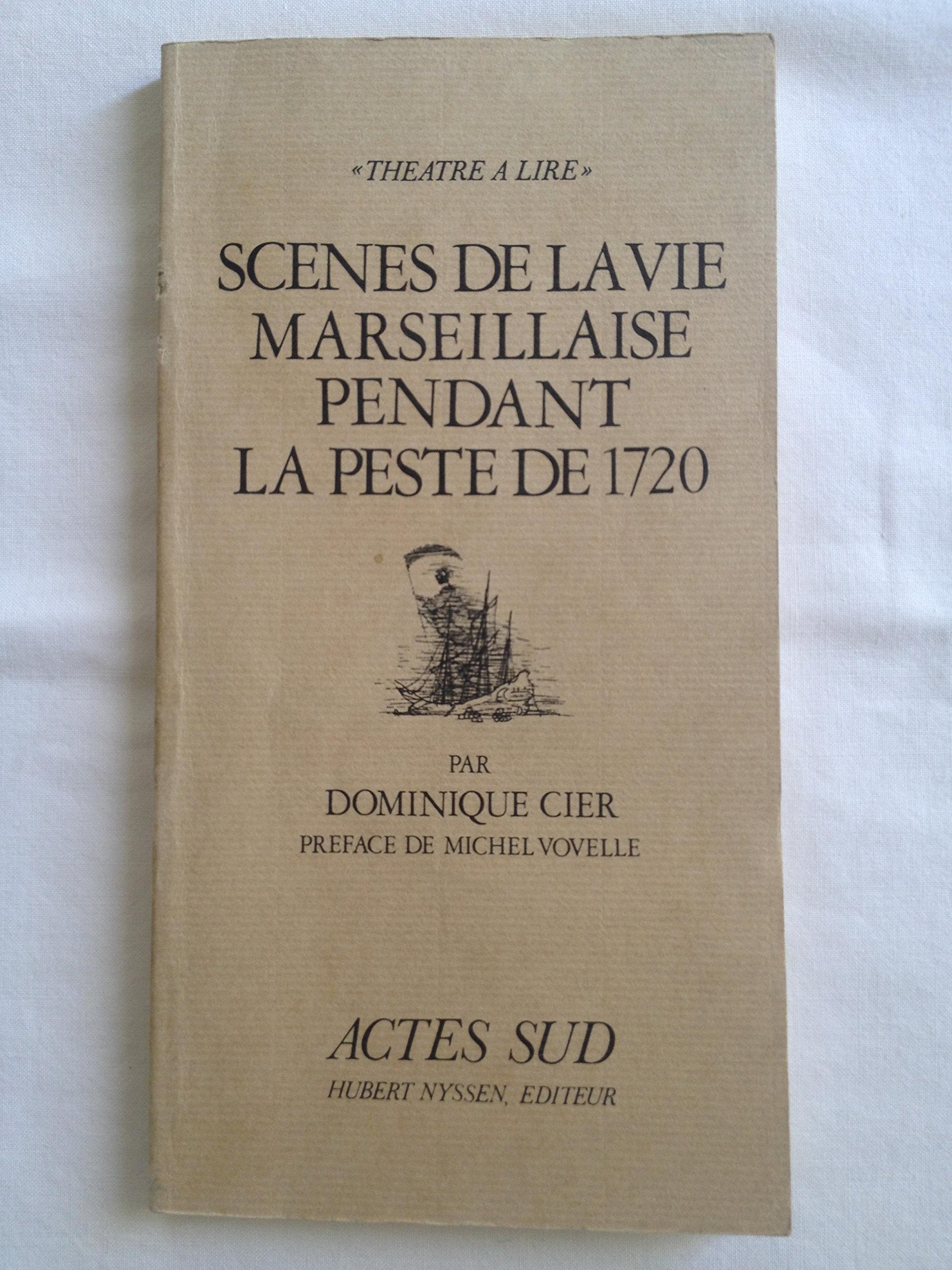Scènes de la vie marseillaise pendant la peste de 1720 book