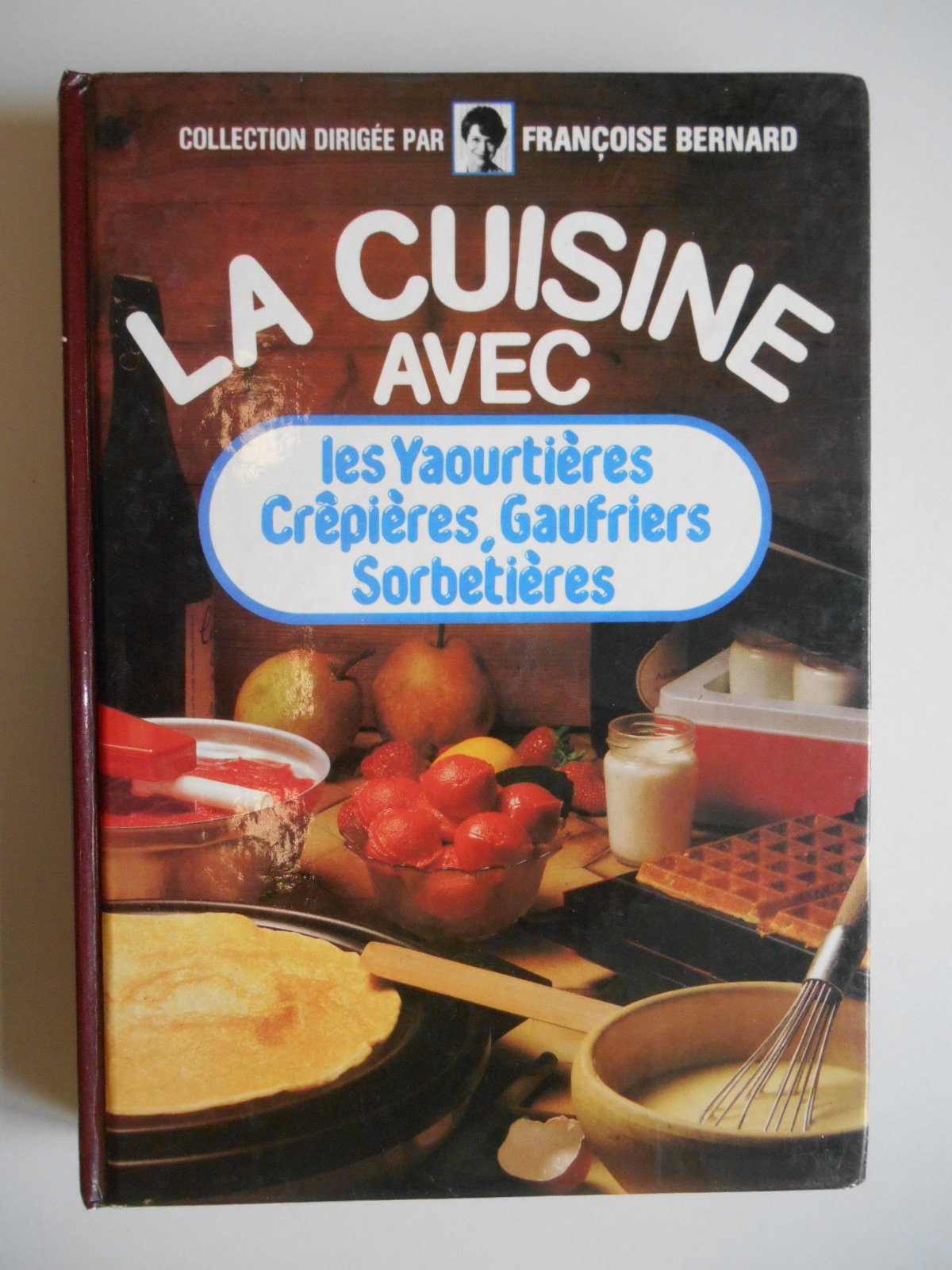 La cusine avec les yourtières, crêpières, gaufriers, sorbetières Books
